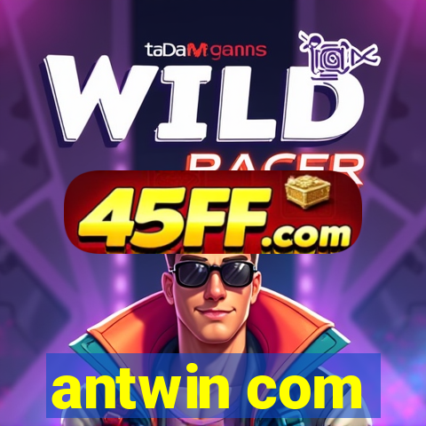 antwin com
